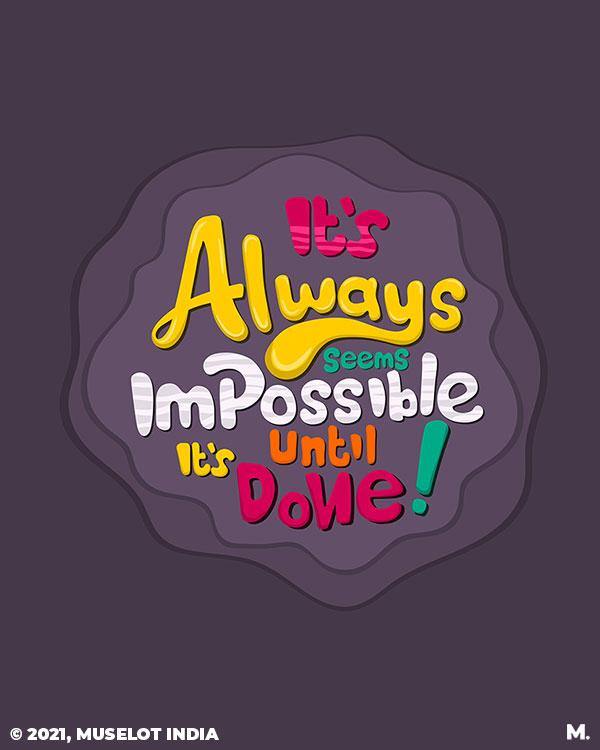 Printed notebooks - Always impossible until done - MUSELOT