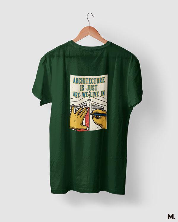 printed t shirts - Architecture is art we live in - MUSELOT