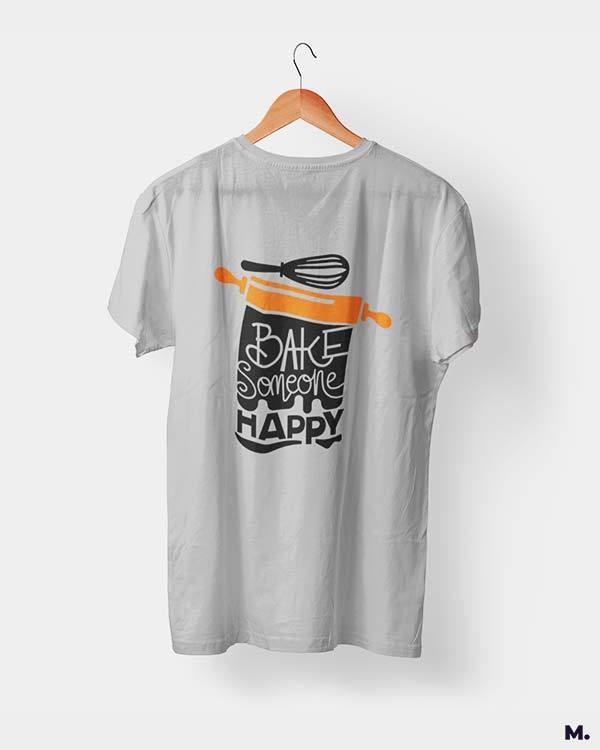 printed t shirts - Bake someone happy - MUSELOT