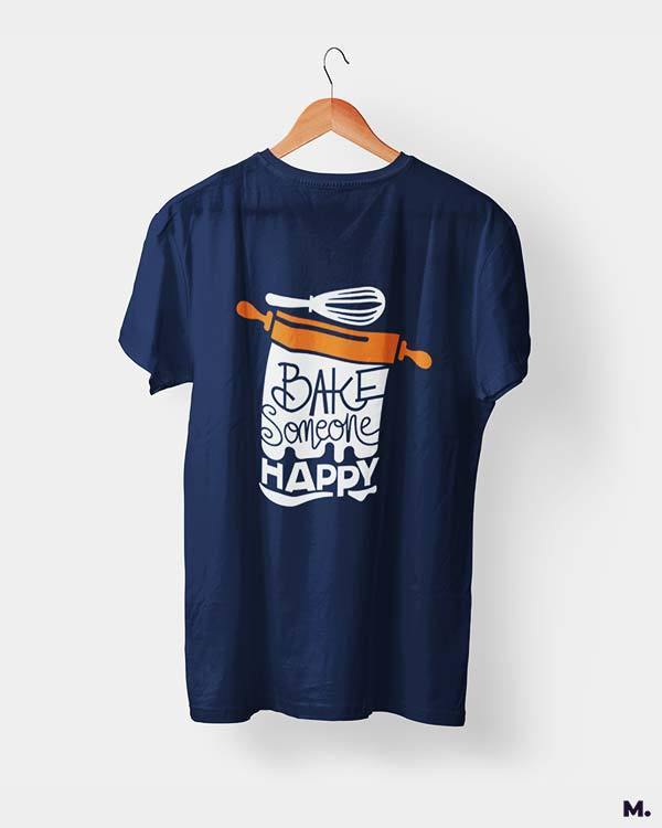 printed t shirts - Bake someone happy - MUSELOT