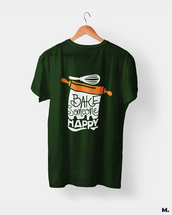 printed t shirts - Bake someone happy - MUSELOT