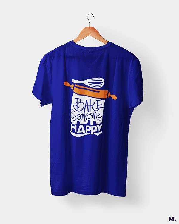printed t shirts - Bake someone happy - MUSELOT