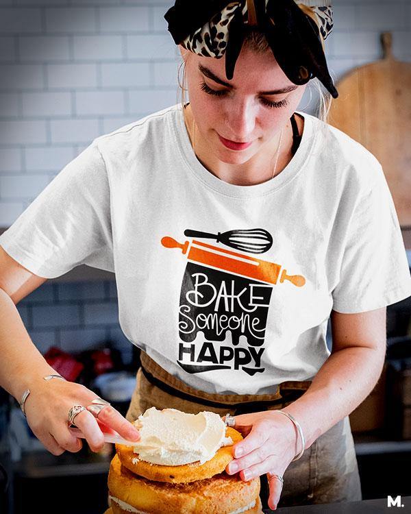 printed t shirts - Bake someone happy - MUSELOT
