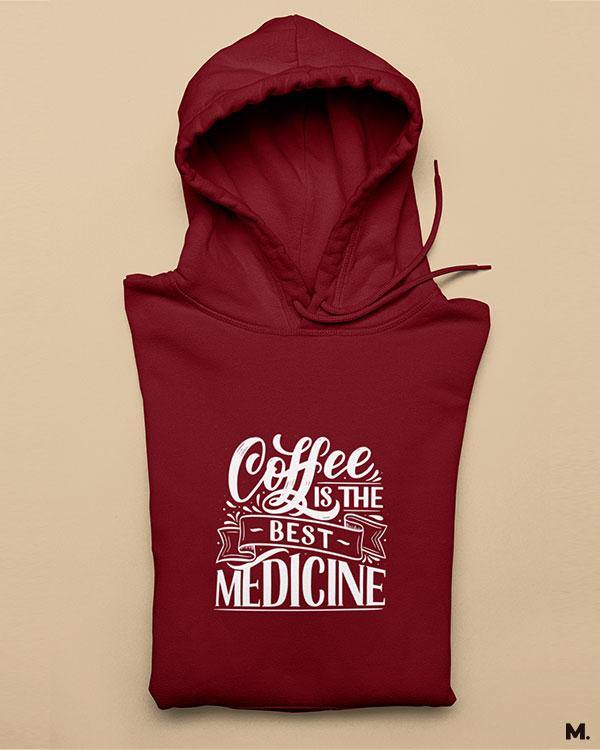 Printed hoodies - Coffee is the best medicine - MUSELOT