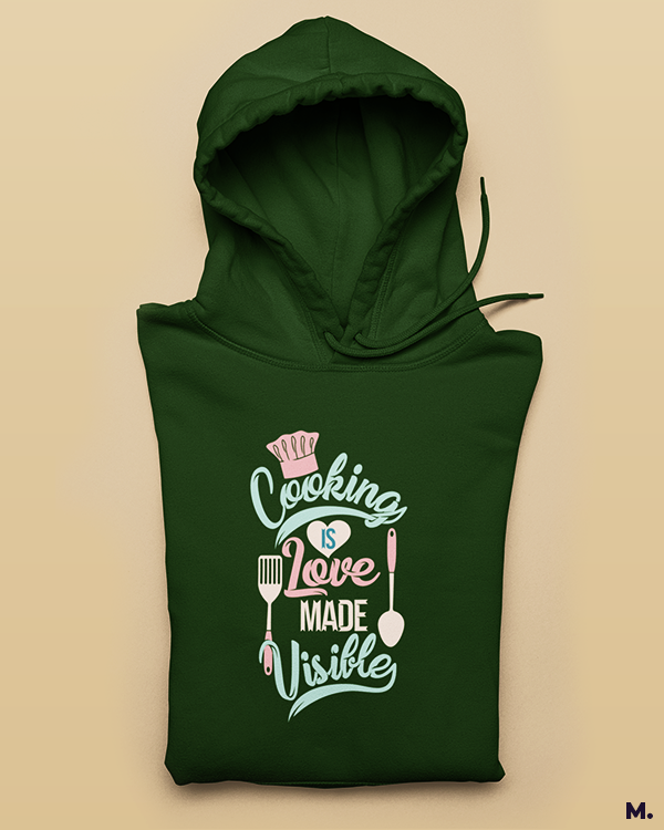 Printed hoodies - Cooking is visible love - MUSELOT