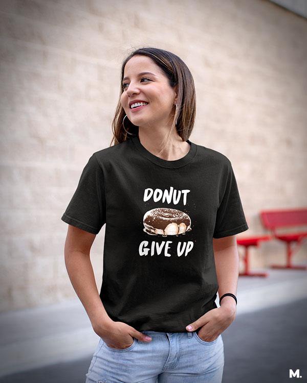Printed t shirts - Donut give up - MUSELOT
