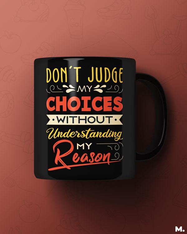 Printed mugs - Don't judge my choices - MUSELOT