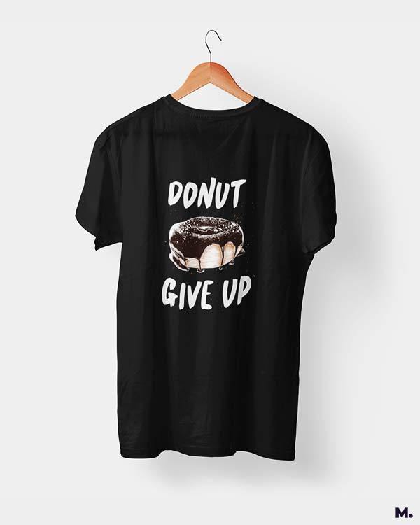 Printed t shirts - Donut give up - MUSELOT