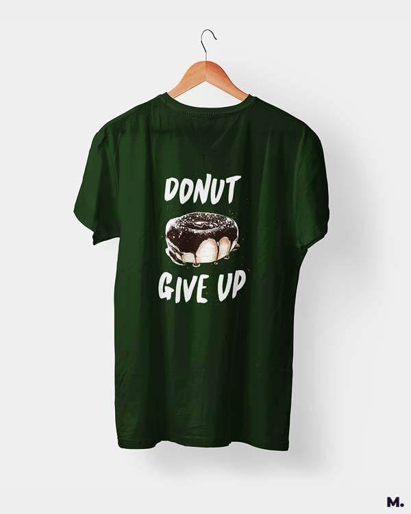 Printed t shirts - Donut give up - MUSELOT