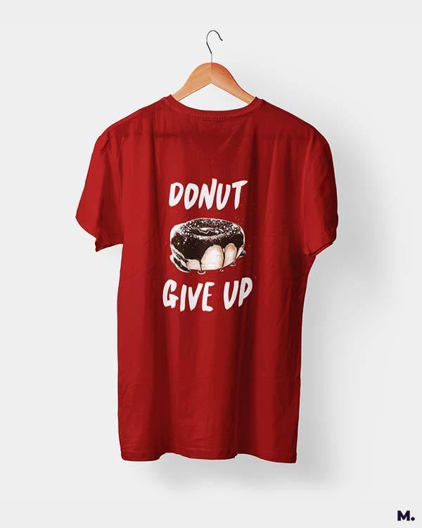 Printed t shirts - Donut give up - MUSELOT