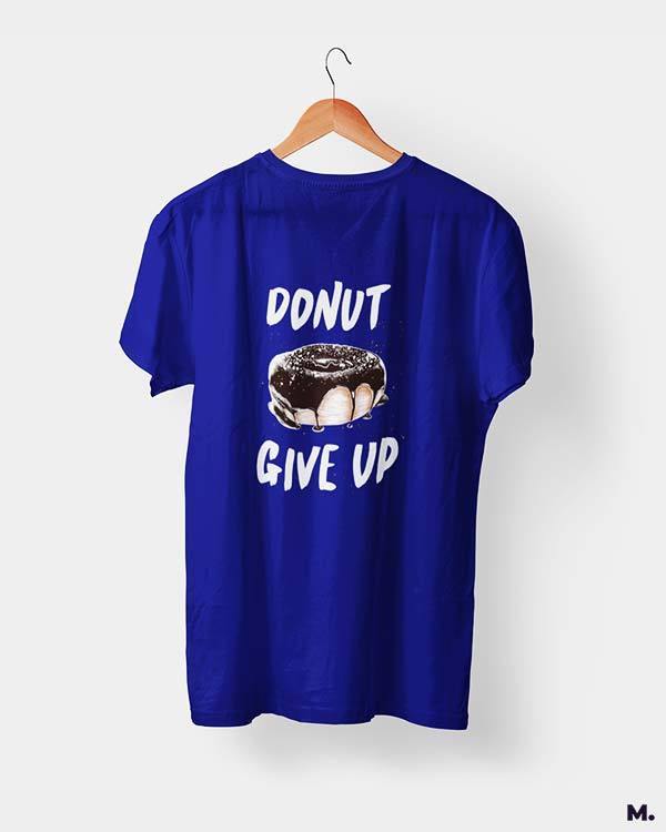 Printed t shirts - Donut give up - MUSELOT