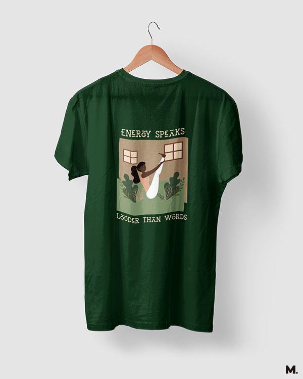 printed t shirts - Energy speaks louder - MUSELOT