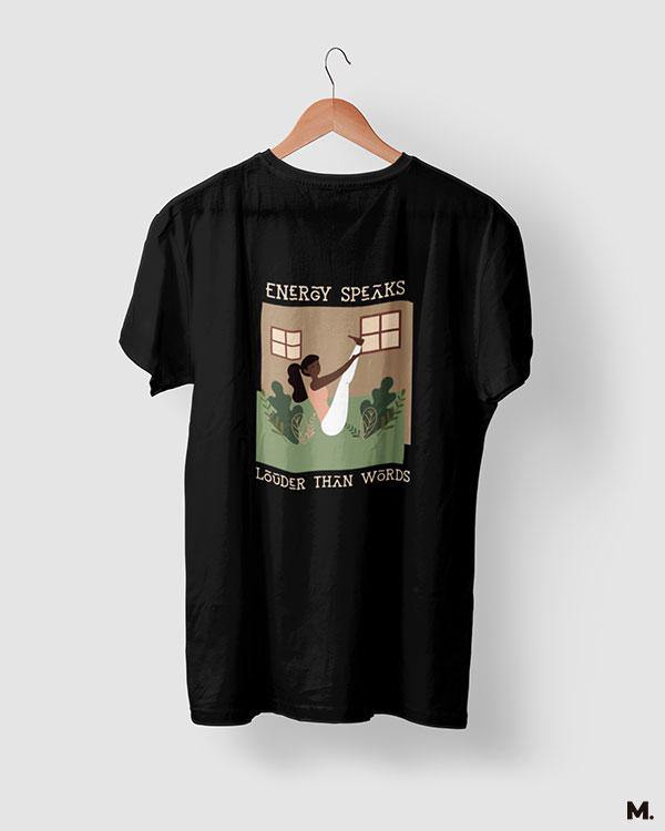 printed t shirts - Energy speaks louder - MUSELOT