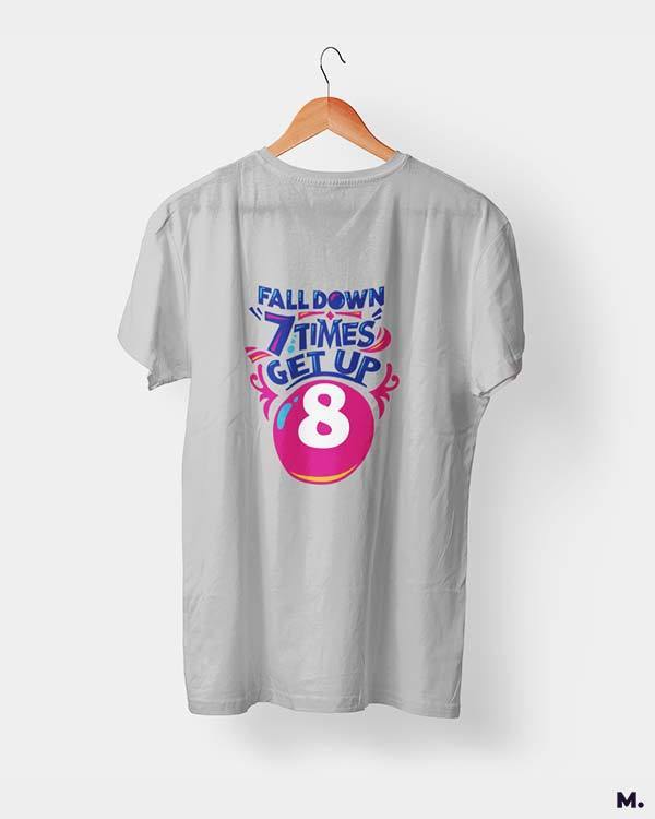 printed t shirts - Fall down 7 times, get up 8 - MUSELOT