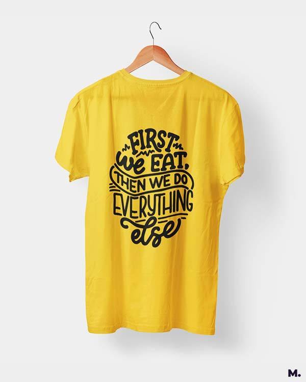 printed t shirts - First we eat - MUSELOT