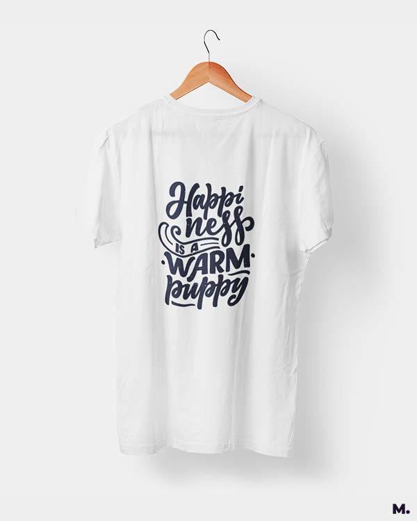 printed t shirts - Happiness is a warm puppy - MUSELOT