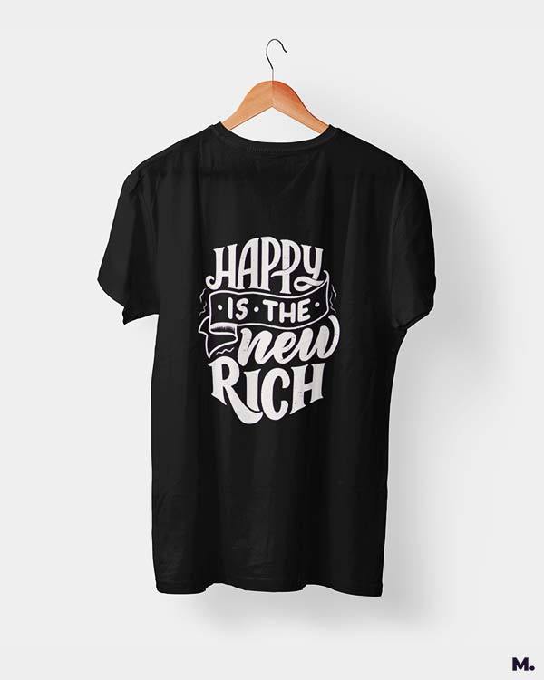 printed t shirts - Happy is the new rich - MUSELOT
