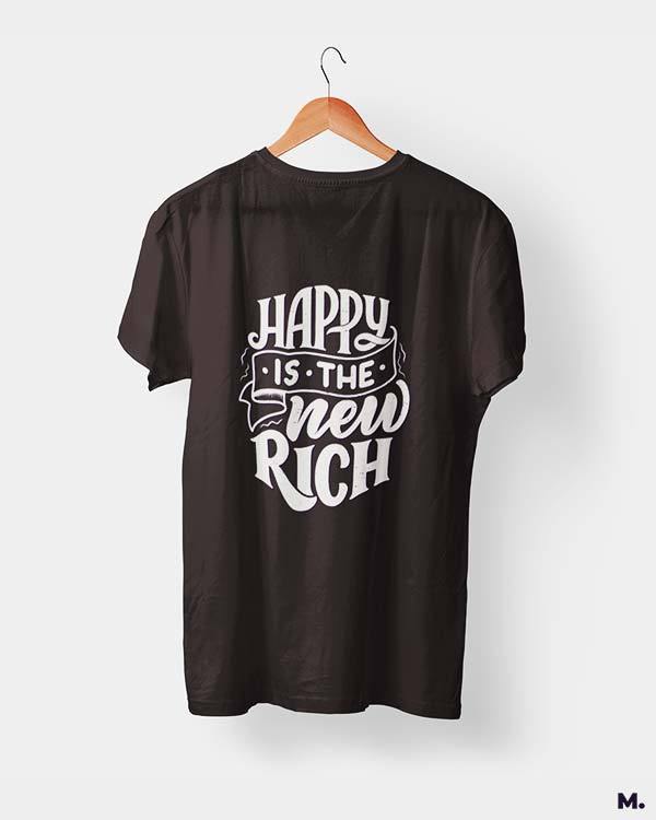 printed t shirts - Happy is the new rich - MUSELOT
