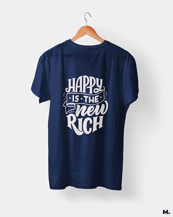 printed t shirts - Happy is the new rich - MUSELOT