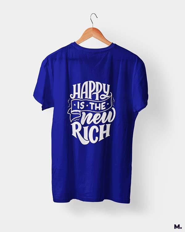 printed t shirts - Happy is the new rich - MUSELOT