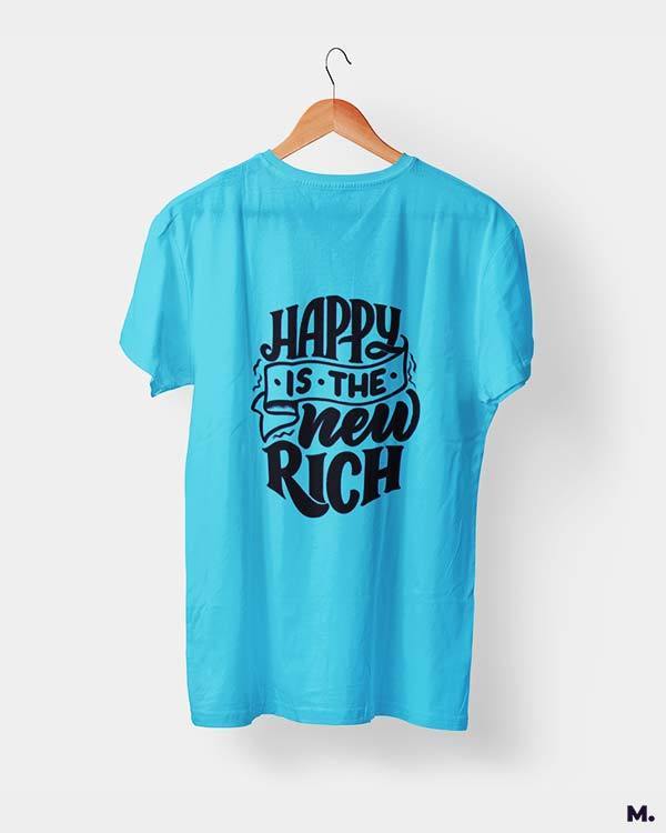 printed t shirts - Happy is the new rich - MUSELOT