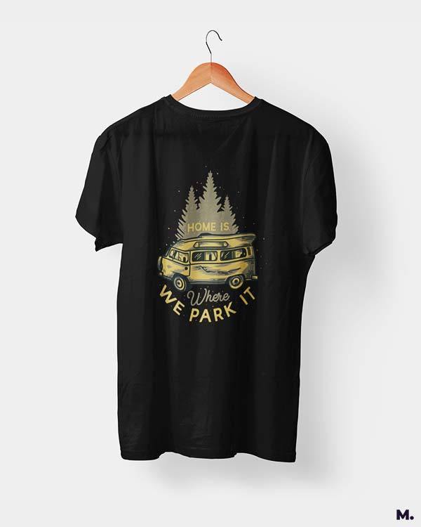 printed t shirts - Home is where we park it - MUSELOT