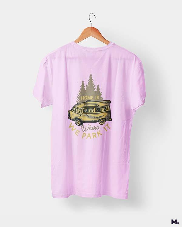 printed t shirts - Home is where we park it - MUSELOT