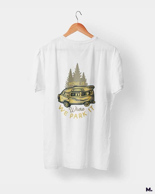 printed t shirts - Home is where we park it - MUSELOT
