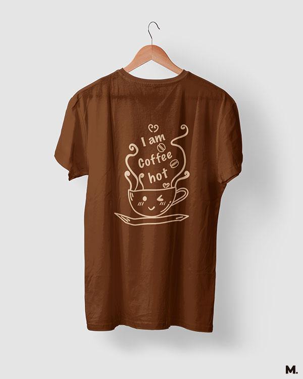 printed t shirts - I am coffee hot! - MUSELOT