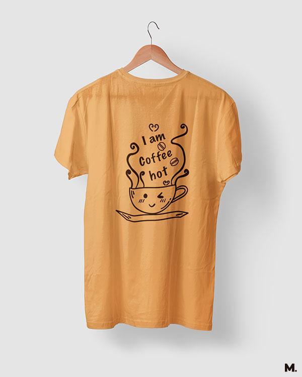 printed t shirts - I am coffee hot! - MUSELOT