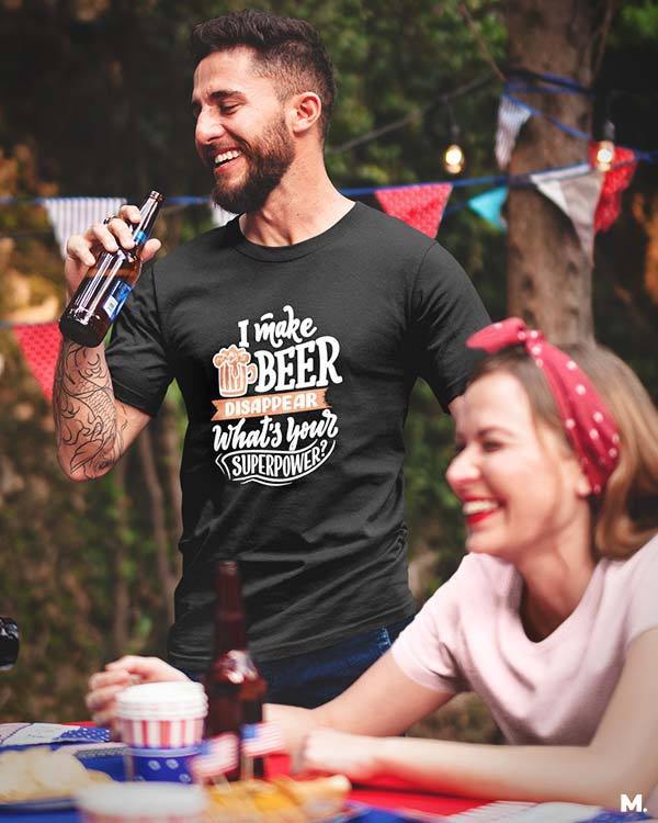 printed t shirts - I make beer disappear. - MUSELOT