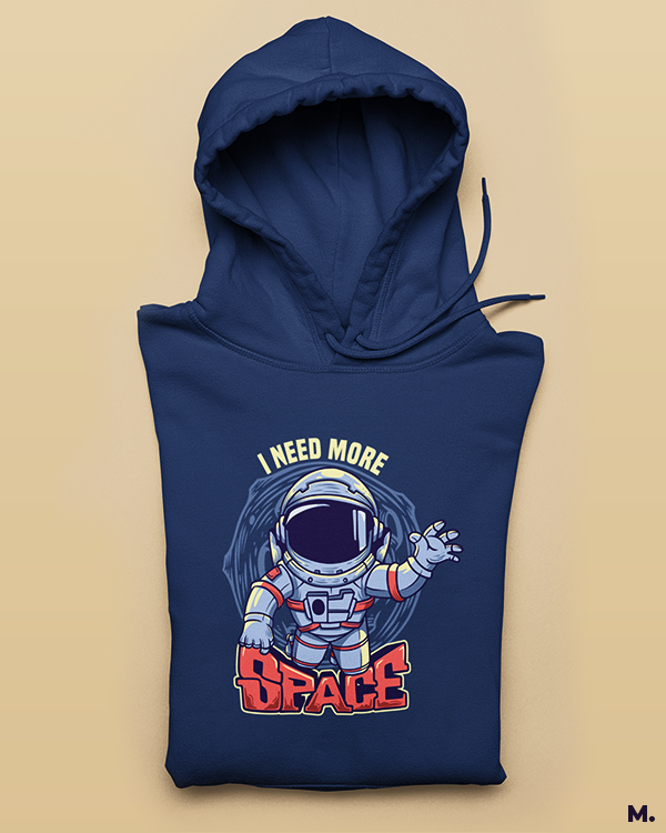 Printed hoodies - I need more space - Muselot
