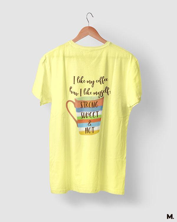 printed t shirts - I like coffee how I like myself - MUSELOT