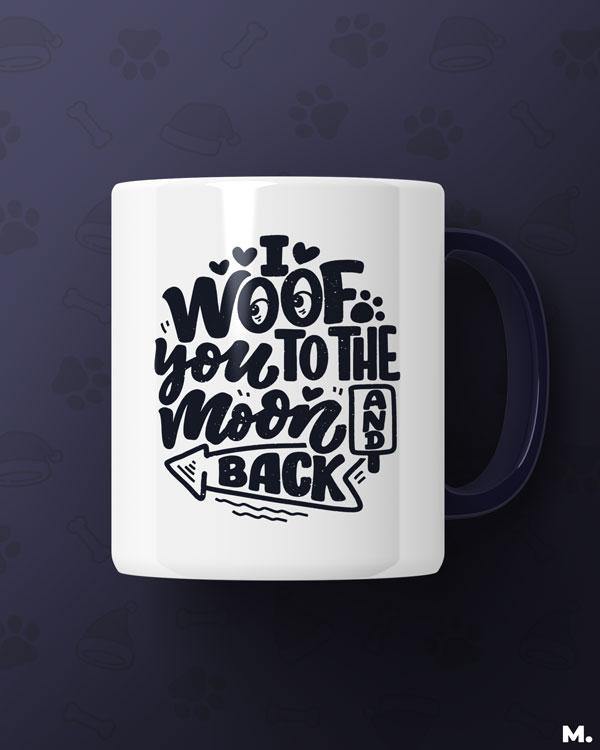 - Woof you to the moon & back - MUSELOT