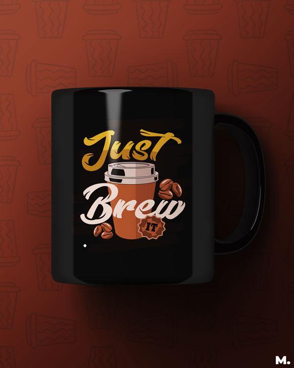Printed mugs - Just brew it - MUSELOT