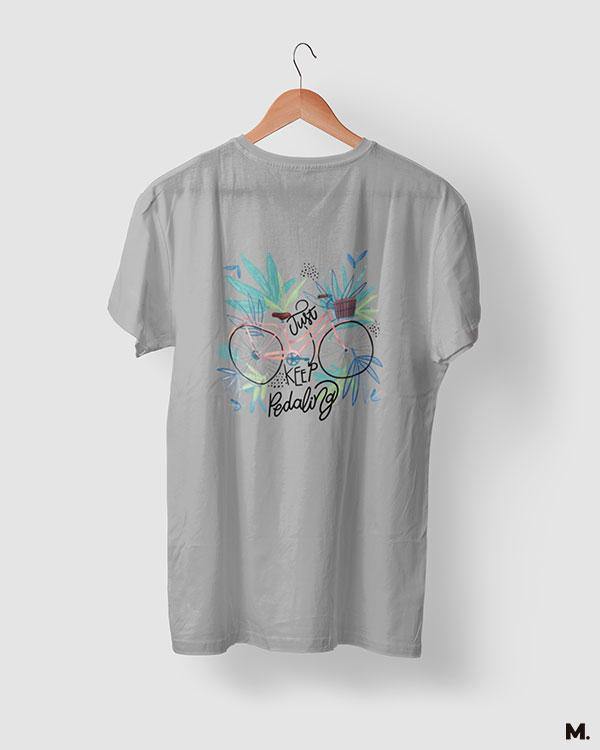 printed t shirts - Just keep pedalling - MUSELOT