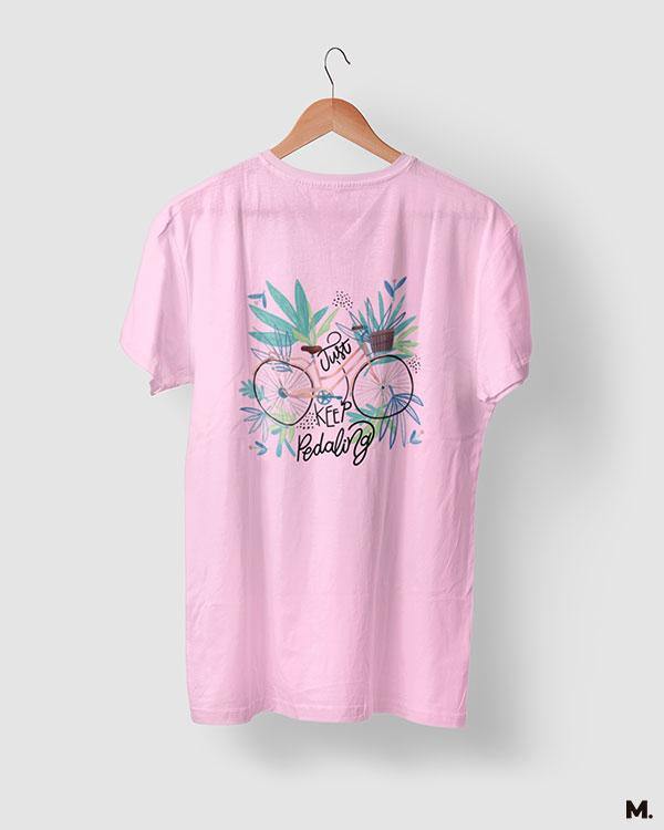 printed t shirts - Just keep pedalling - MUSELOT