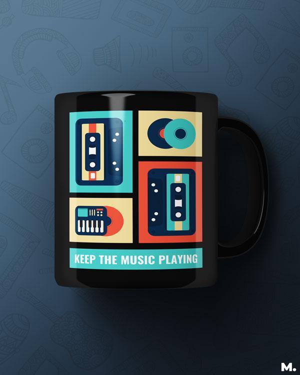 Black printed mugs for music lovers - Keep the music playing - MUSELOT