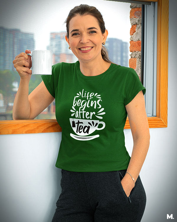 printed t shirts - Life begins after tea - Muselot India