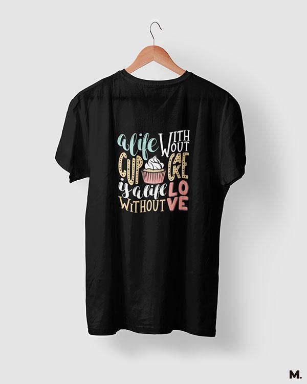 printed t shirts - Cupcakes are love - MUSELOT