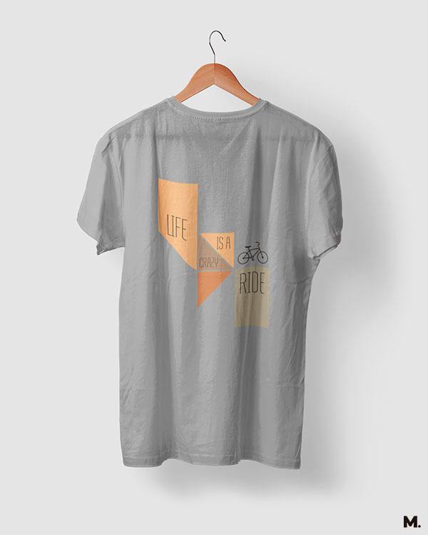 printed t shirts - Life is a crazy ride - MUSELOT