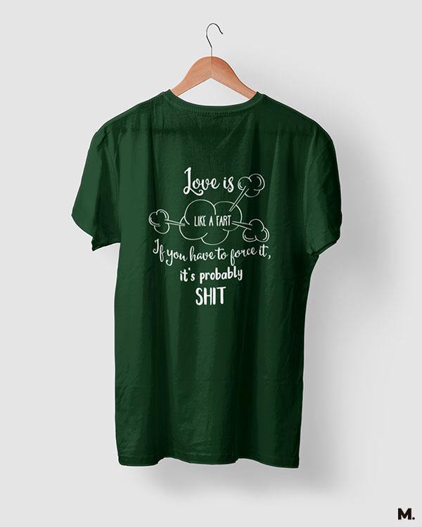 printed t shirts - Love is like a fart - MUSELOT