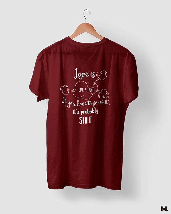 printed t shirts - Love is like a fart - MUSELOT