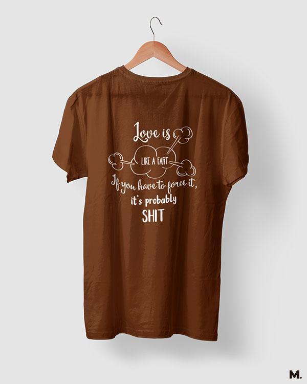 printed t shirts - Love is like a fart - MUSELOT