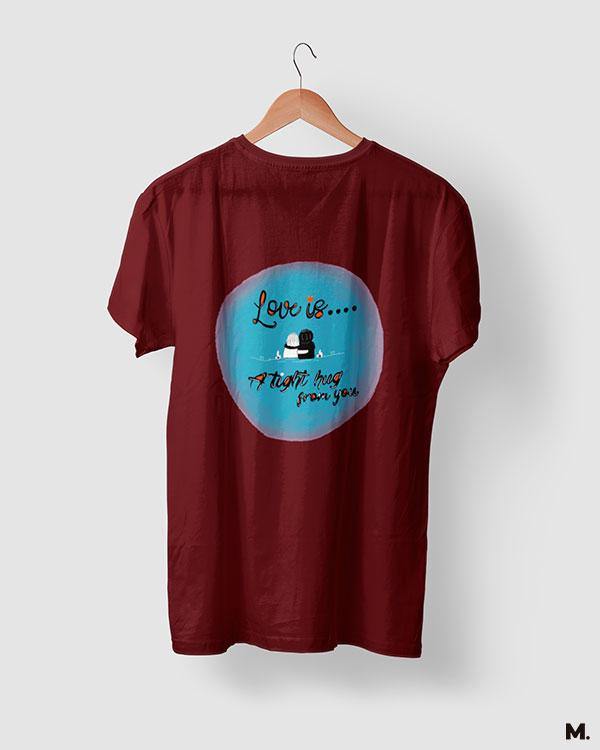 printed t shirts - Love is tight hug from you - MUSELOT