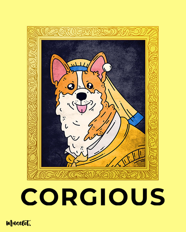 The corgi with the pearl earring only on the corgious printed t shirt Muselot