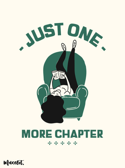 Just one more chapter illustrated phone case for all reading lovers and fanatics, available for all phone case brands and models like iphone, samsung, lenovo, moto, oneplus, nokia, oppo, realme, xiaomi, google pixel, vivo 