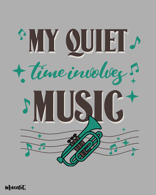 My quiet time involves music printed t shirts by Muselot in melange grey colour