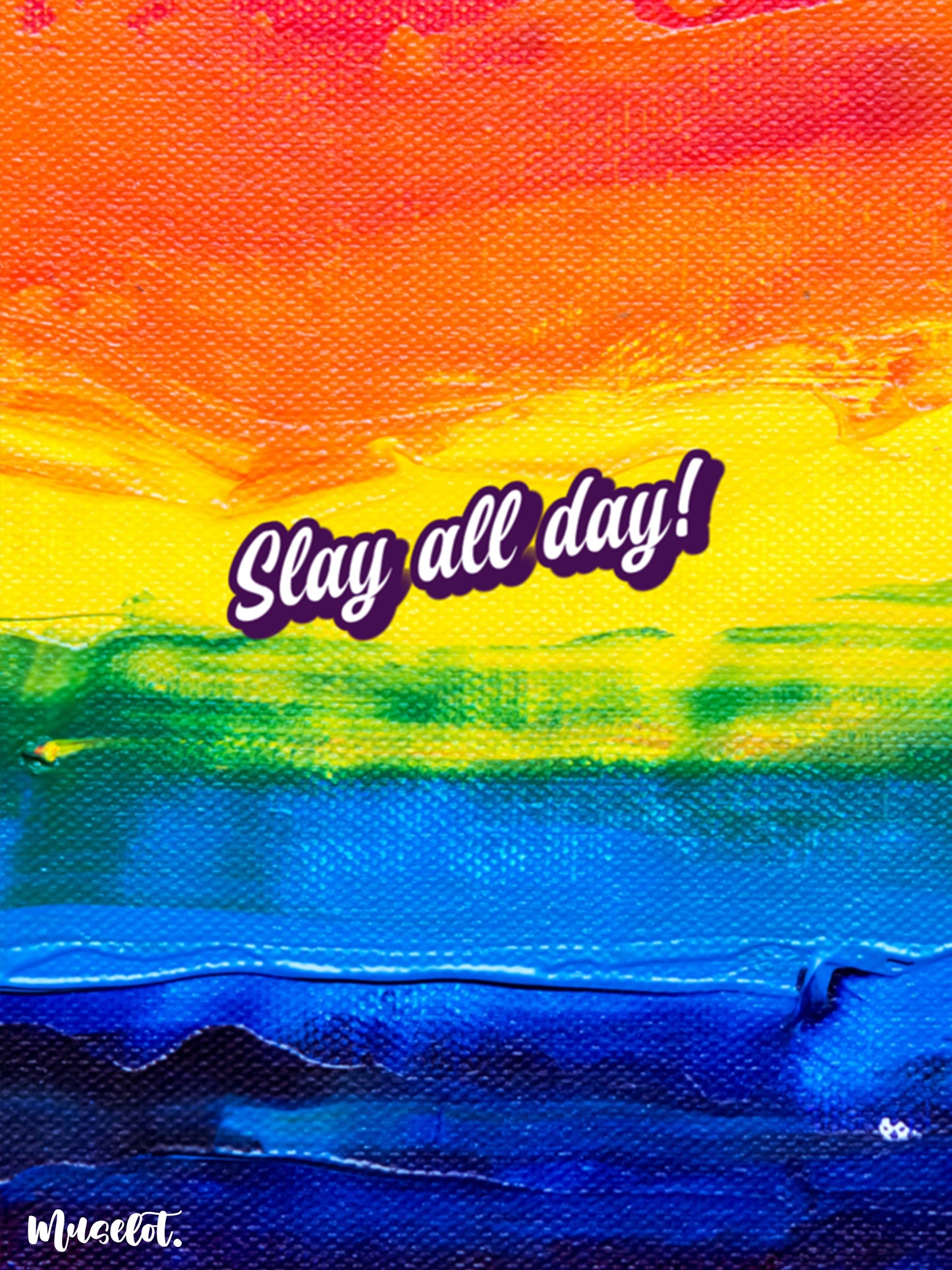 Slay all day phone cases for pride community, available for all models of phone case brands like iPhone, Samsung, Vivo, Oppo, Realme, Nokia, Oneplus, Xiaomi, Lenovo, moto, etc.