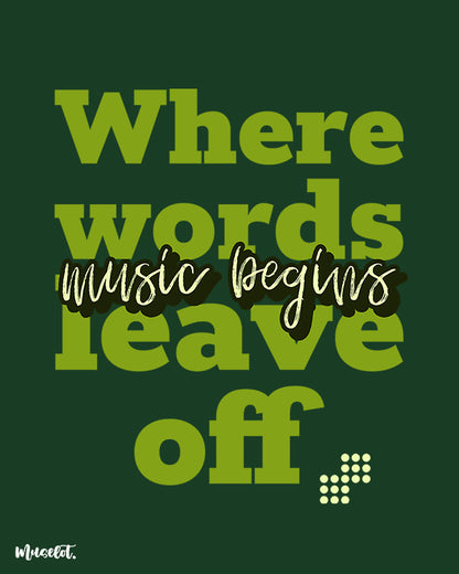 Where words leave off, music begins design illustrations for music lovers at Muselot